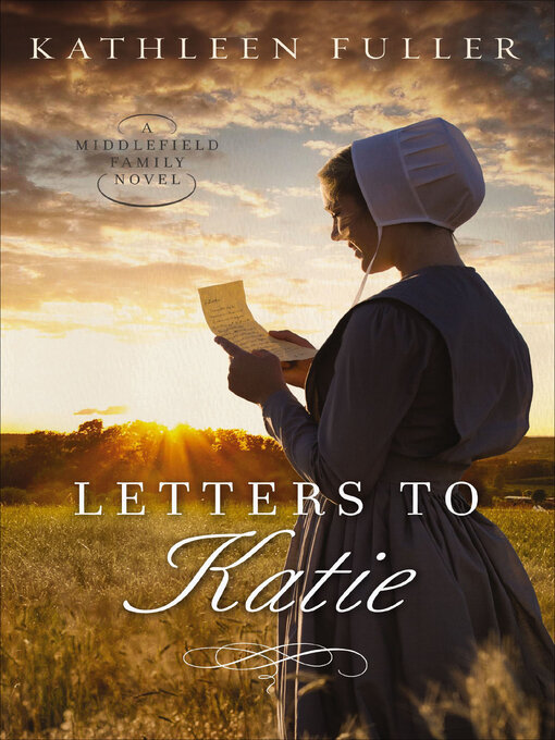 Title details for Letters to Katie by Kathleen Fuller - Wait list
